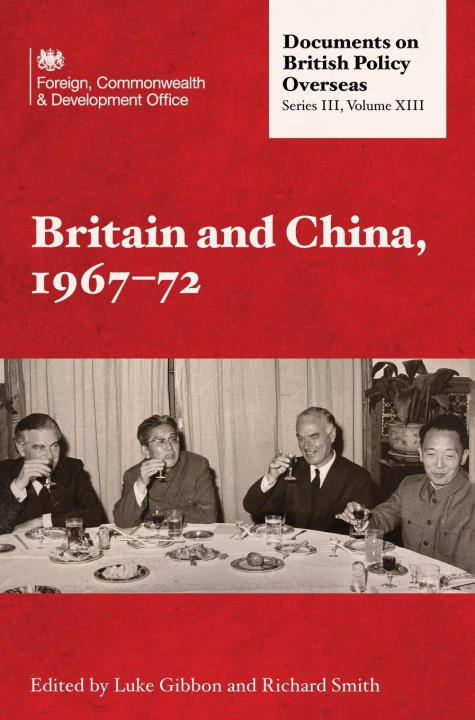 Kniha Britain and China, 1967-72 Richard Smith