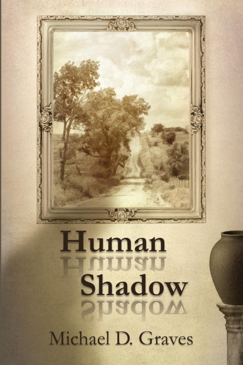 Knjiga Human Shadow Michael D. Graves