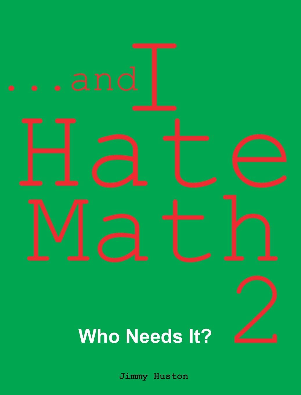 Knjiga ...and I Hate Math 2 Jimmy Huston