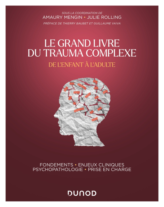 Książka Le Grand Livre du trauma complexe - De l'enfant à l'adulte Amaury Mengin