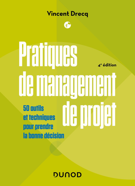 Carte Pratiques de management de projet - 4e éd. Vincent Drecq