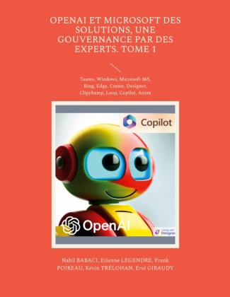 Könyv OpenAI et Microsoft des solutions, une gouvernance par des experts. Tome 1 Etienne Legendre