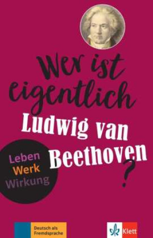 Carte Wer ist eigentlich Ludwig van Beethoven? Wolfgang Wegner