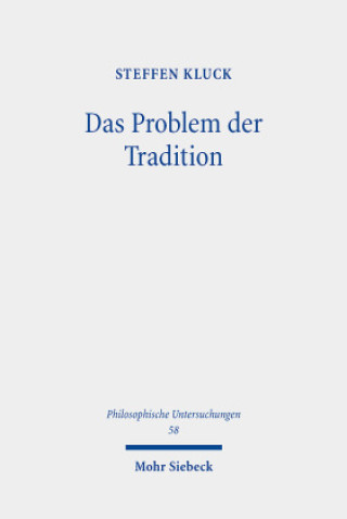 Knjiga Das Problem der Tradition Steffen Kluck