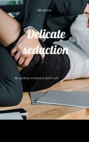 Book Delicate seduction Mia Amore