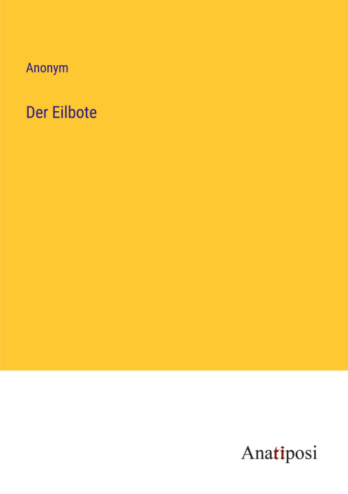 Knjiga Der Eilbote Anonym