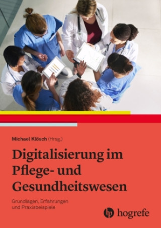 Kniha Digitalisierung im Pflege- und Gesundheitswesen 