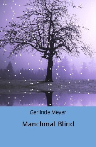 Knjiga Manchmal Blind Gerlinde Meyer