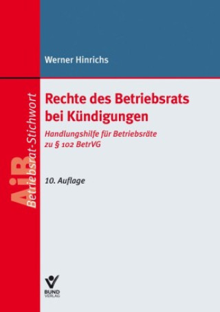 Kniha Rechte des Betriebsrats bei Kündigungen Werner Hinrichs