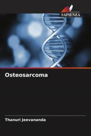 Knjiga Osteosarcoma Thanuri Jeevananda