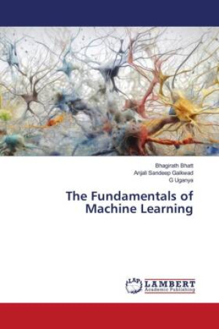 Carte The Fundamentals of Machine Learning Anjali Sandeep Gaikwad