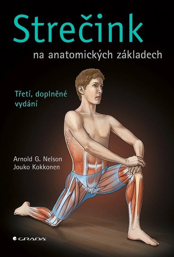 Book Strečink na anatomických základech Arnold G. Nelson