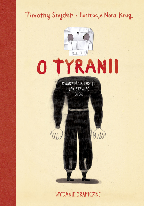 Livre O tyranii. Dwadzieścia lekcji jak stawiać opór Wydanie graficzne Snyder Timothy