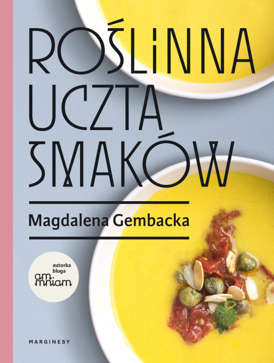 Libro Roślinna uczta smaków Gembacka Magdalena