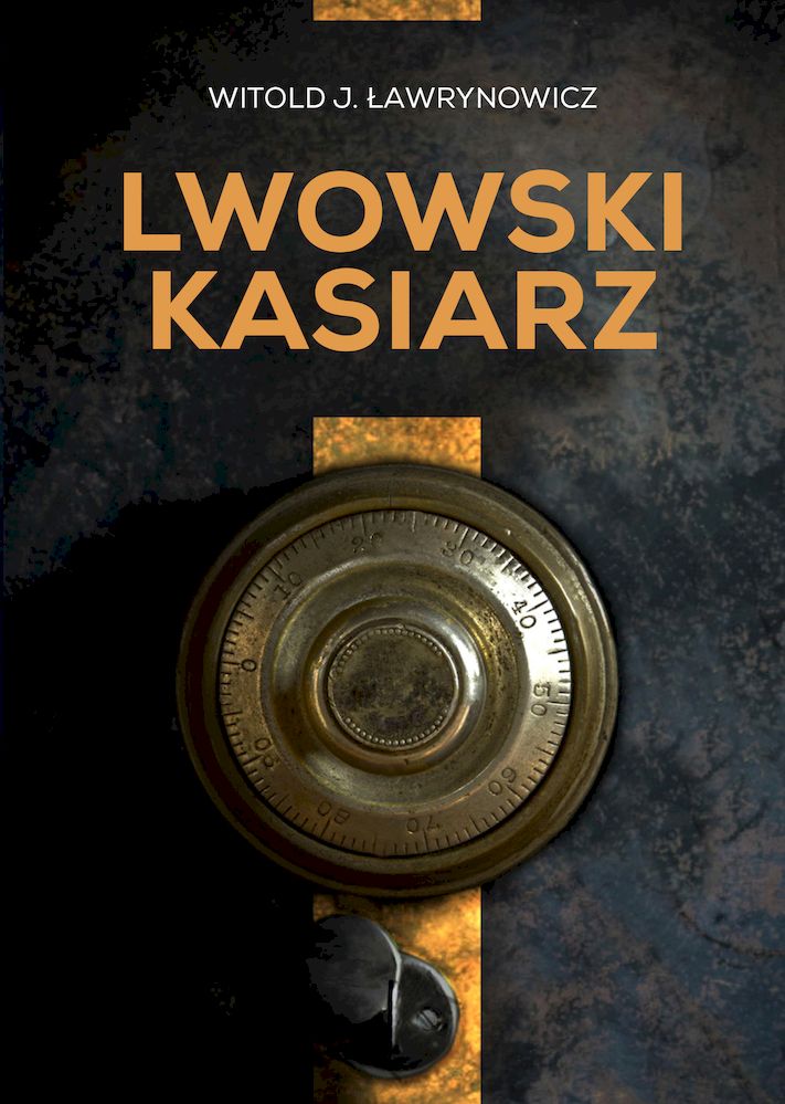 Boek Lwowski kasiarz Ławrynowicz Witold J.