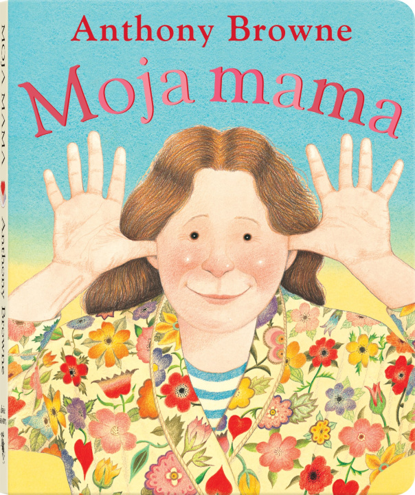 Boek Moja mama Browne Anthony