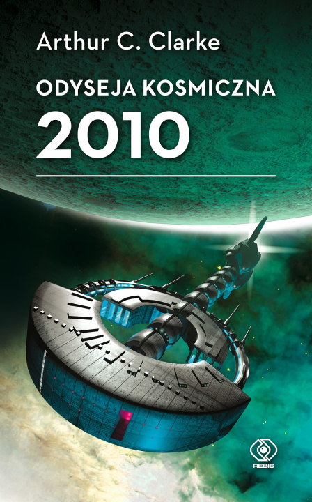 Knjiga Odyseja kosmiczna 2010 Clarke Arthur C.