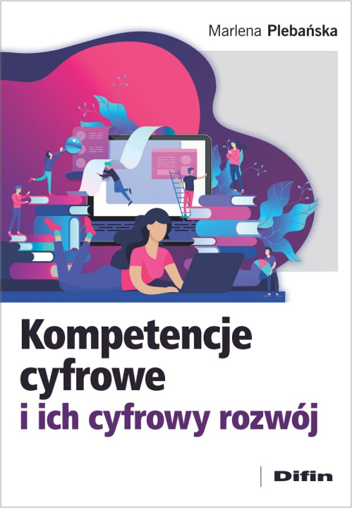 Carte Kompetencje cyfrowe i ich cyfrowy rozwój Plebańska Marlena