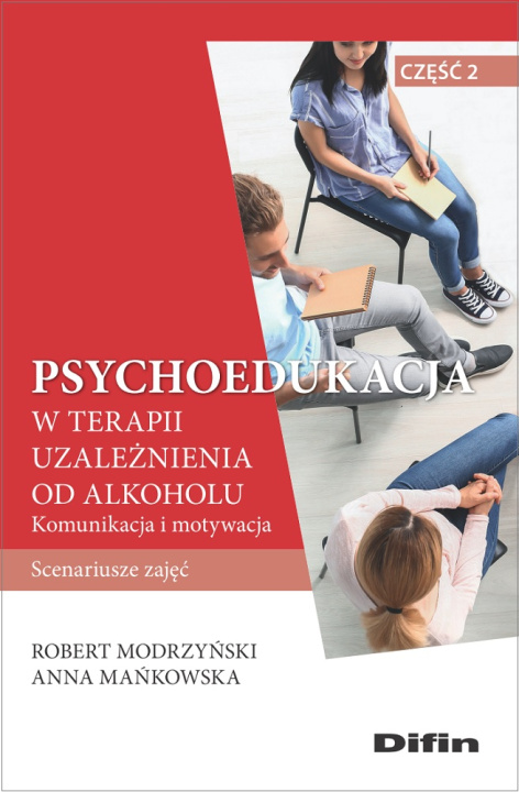 Kniha Psychoedukacja w terapii uzależnienia od alkoholu Modrzyński Robert