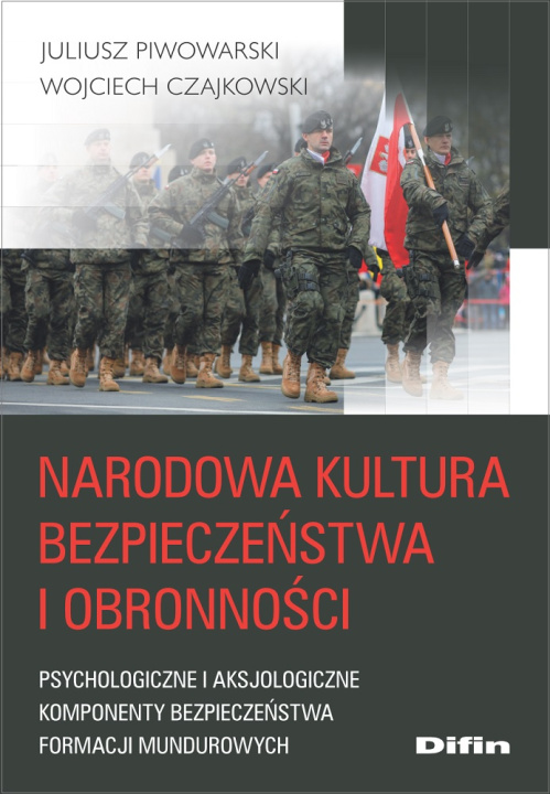 Kniha Narodowa kultura bezpieczeństwa i obronności Piwowarski Juliusz