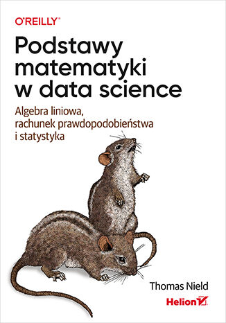 Könyv Podstawy matematyki w data science. Nield Thomas
