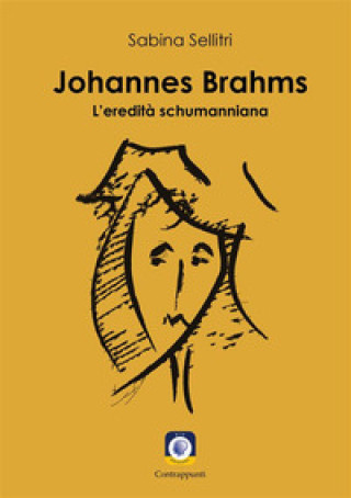 Kniha Johannes Brahms. L'eredità schumanniana Sabina Sellitri
