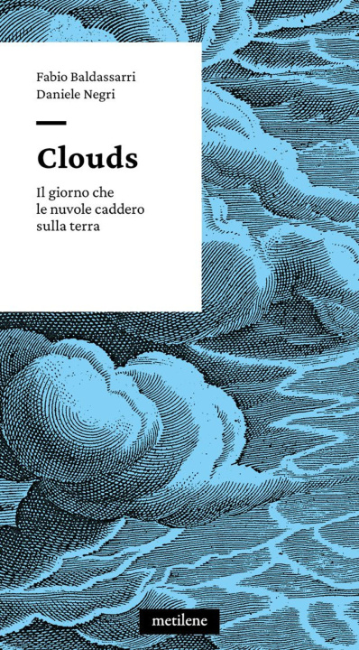 Книга Clouds. Il giorno che le nuvole caddero sulla terra Fabio Baldassarri