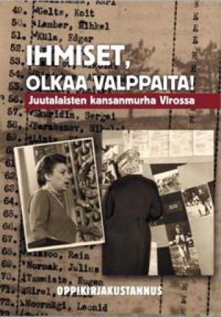 Carte Ihmiset, olkaa valppaita!. juutalaisten kansanmurha Virossa 