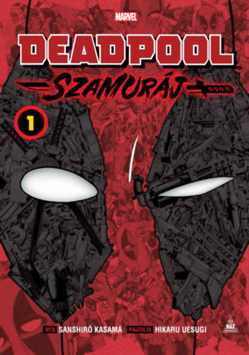 Könyv Deadpool - Szamuráj manga 1. Sanshiro Kasama