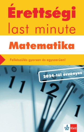 Książka Érettségi Last minute - Matematika Kiss Géza