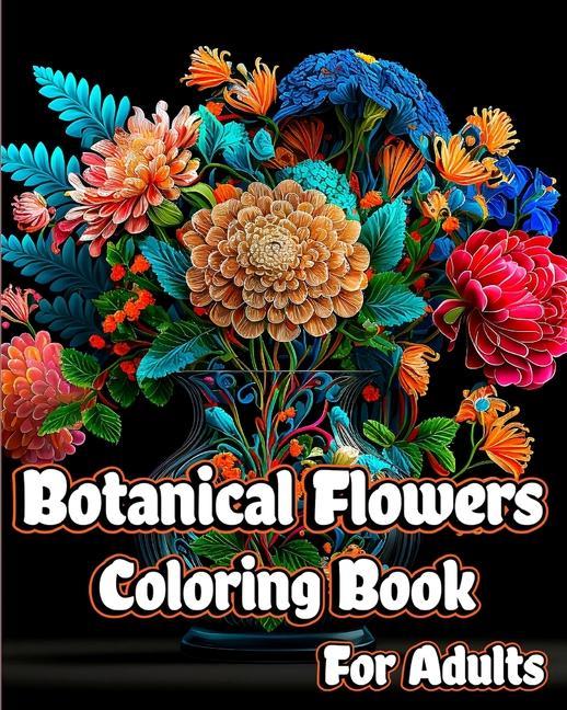 Knjiga Botanical Flowers Coloring Book for Adults 