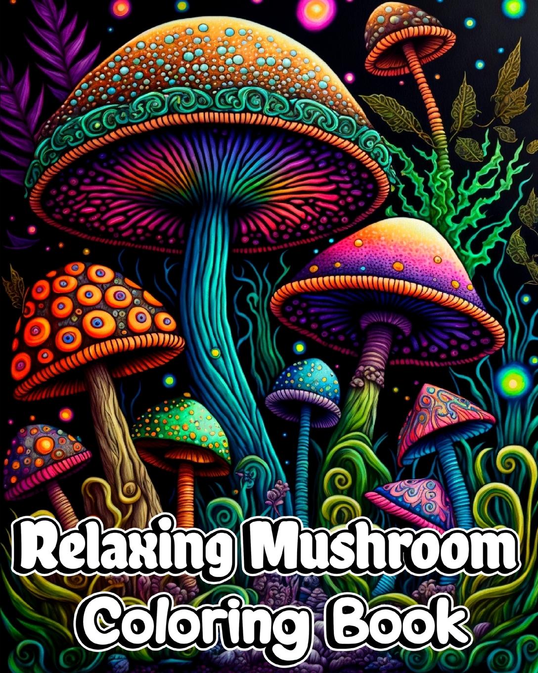 Könyv Relaxing Mushroom Coloring Book 