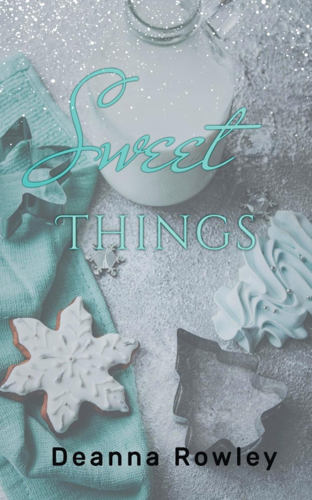 Knjiga Sweet Things Deanna L. Rowley