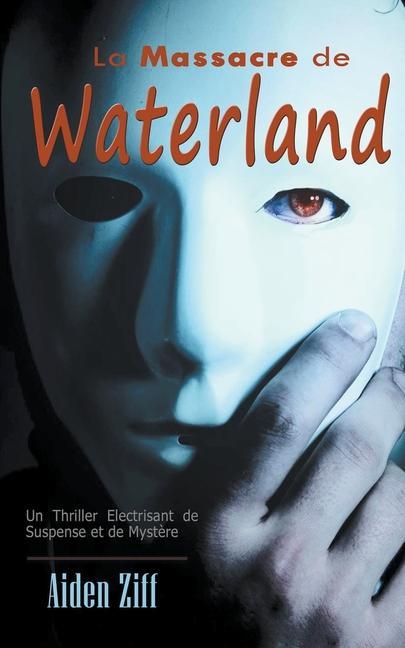 Książka La Massacre de Waterland Aiden Ziff