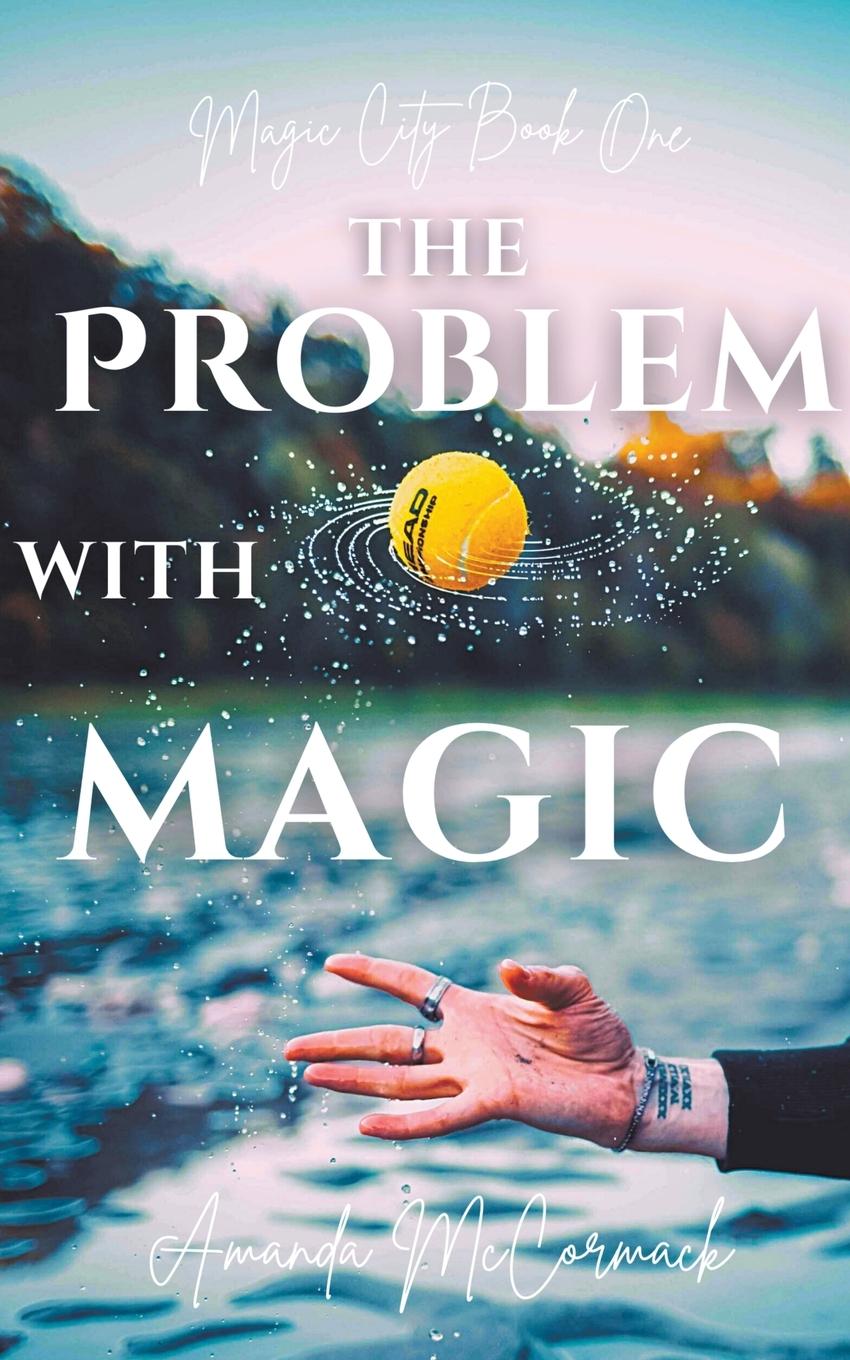 Knjiga The Problem with Magic Amanda McCormack