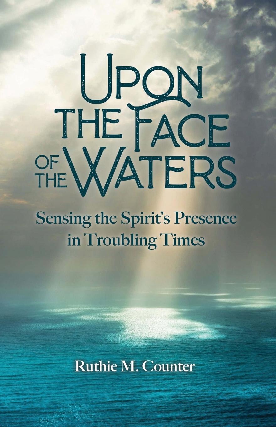 Knjiga Upon the Face of the Waters Ruthie M Counter