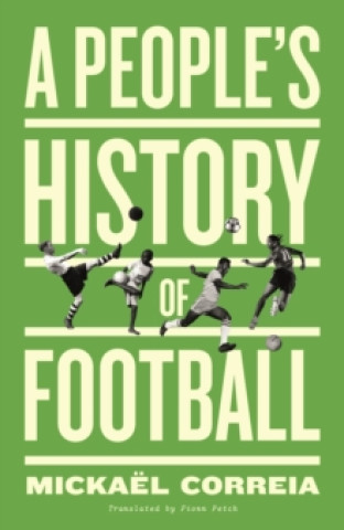 Könyv People's History of Football Mickael Correia