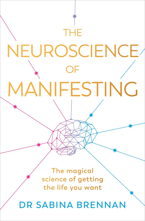 Buch Neuroscience of Manifesting Dr Sabina Brennan