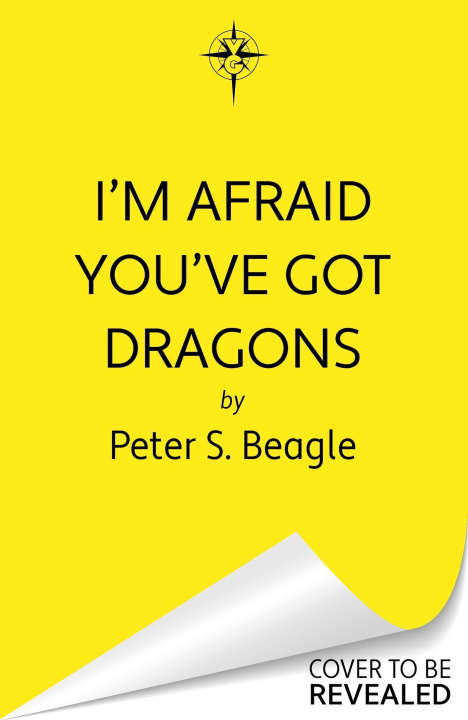 Book I'm Afraid You've Got Dragons Peter S. Beagle