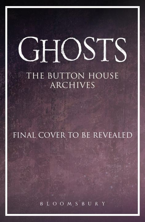 Könyv GHOSTS: The Button House Archives Mat Baynton