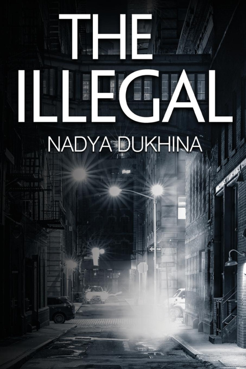 Knjiga Illegal Nadya Dukhina