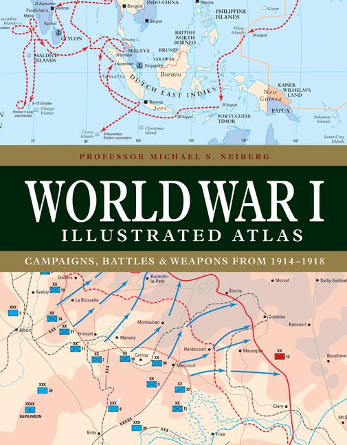 Kniha World War I Illustrated Atlas Professor Michael S Neiberg
