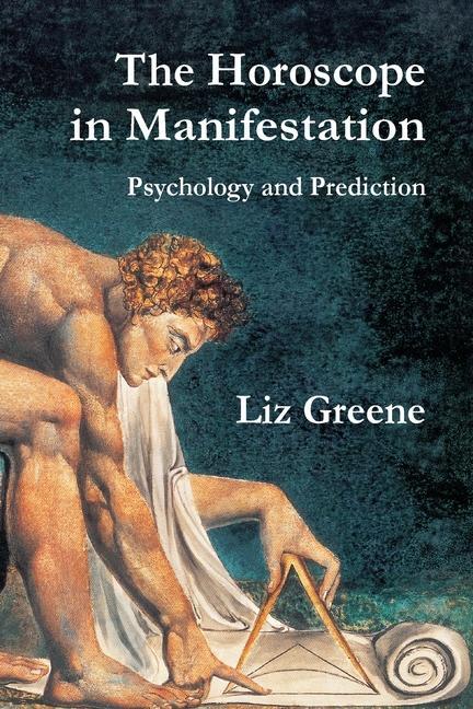 Könyv Horoscope in Manifestation: Psychology and Prediction Liz Greene