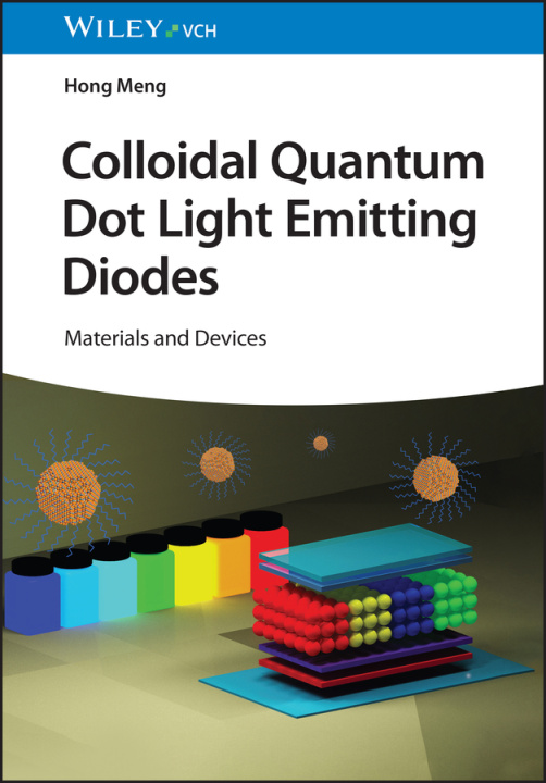 Kniha Colloidal Quantum Dot Light Emitting Diodes - Materials and Devices 