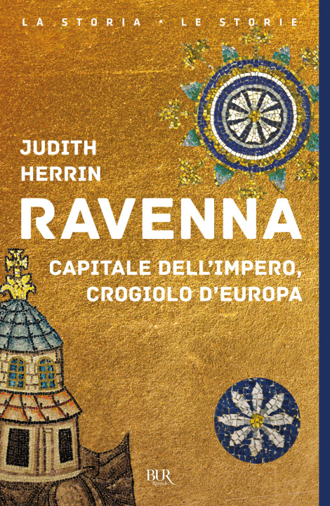 Kniha Ravenna. Capitale dell'Impero, crogiolo d'Europa Judith Herrin
