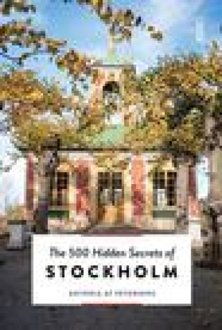 Kniha 500 Hidden Secrets of Stockholm Antonia af Petersens