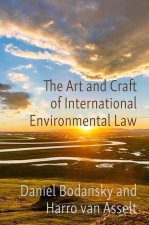 The Art and Craft of International Environmental Law 2nd Edition