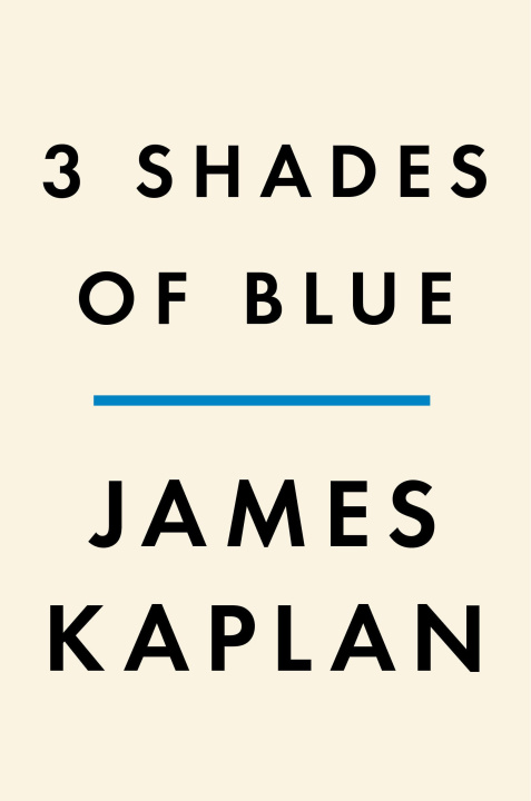 Könyv 3 Shades of Blue: Miles Davis, John Coltrane, Bill Evans, and the Lost Empire of Cool 