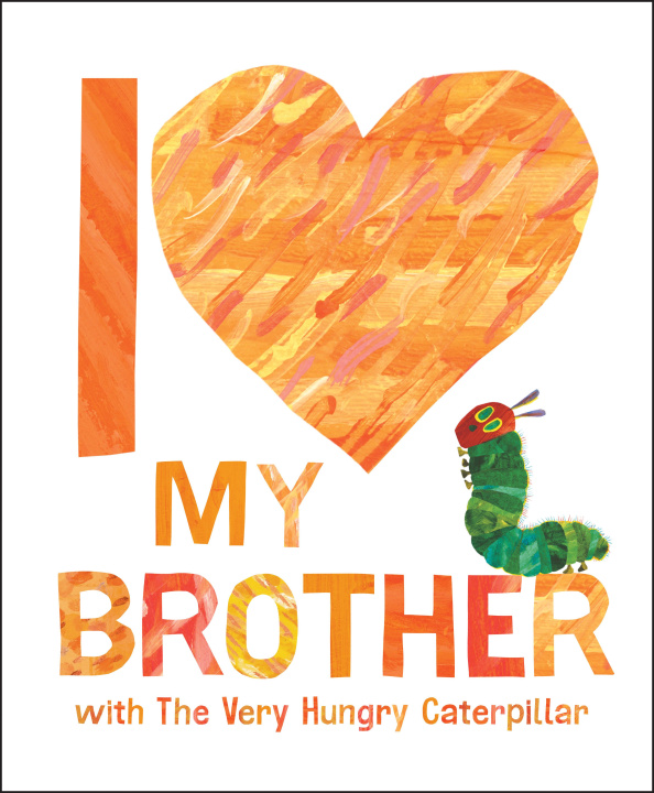 Kniha I Love My Brother with the Very Hungry Caterpillar Eric Carle