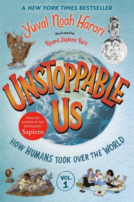 Book Unstoppable Us, Volume 1: How Humans Took Over the World Ricard Zaplana Ruiz
